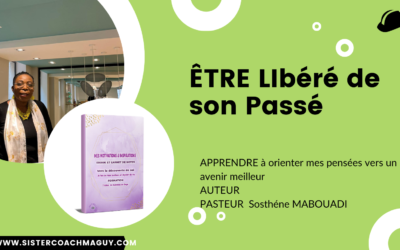 ÊTRE Libéré de son passé / Accepte le changement et apprendre à vivre autrement