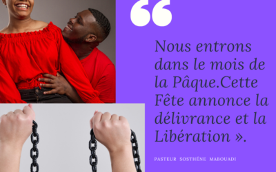 NOUS ENTRONS DANS LE MOIS DE LA PÂQUE CETTE FÊTE ANNONCE LA DELIVRANCE ET LA LIBERATION